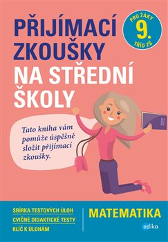 Levně Přijímací zkoušky na střední školy – matematika - Petr Pupík, Stanislav Sedláček