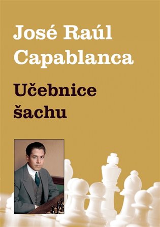 Učebnice šachu - Jose Raul Capablanca
