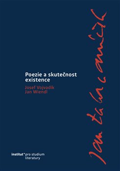 Jan Zahradníček - Poezie a skutečnost existence koupíte na Kosmas.cz
