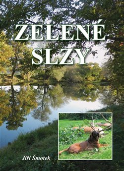 Levně Zelené slzy - Jiří Šmotek