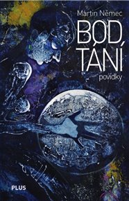 Bod tání - Martin Němec