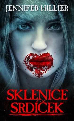 Sklenice srdíček - Jennifer Hillier