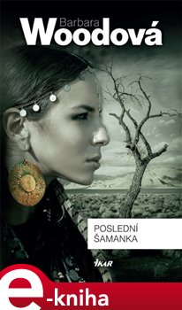 Levně Poslední šamanka - Barbara Woodová
