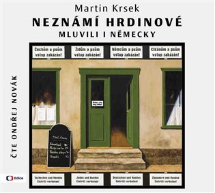 Neznámí hrdinové mluvili i německy, mp3 - Martin Krsek