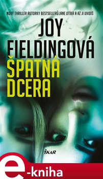 Levně Špatná dcera - Joy Fieldingová