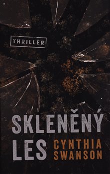 Levně Skleněný les - Cynthia Swanson