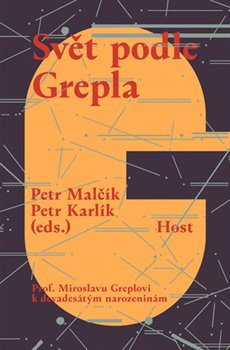 Levně Svět podle Grepla. Prof. Miroslavu Greplovi k devadesátým narozeninám
