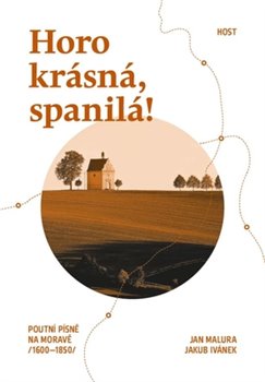 Horo krásná, spanilá! koupíte na Kosmas.cz