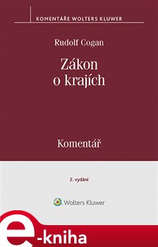 Levně Zákon o krajích (č. 129/2000 Sb.) - Komentář. 2. vydání - Rudolf Cogan e-kniha