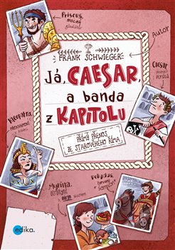 Levně Já, Caesar, a banda z Kapitolu - Frank Schwieger