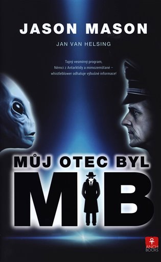 Můj otec byl MIB - Jan van Helsing, Jason Mason