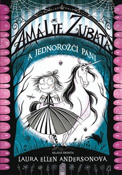 Levně Amálie Zubatá a jednorožčí páni - Laura Ellen Andersonová