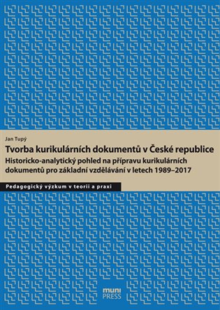 Tvorba kurikulárních dokumentů v České republice - Jan Tupý