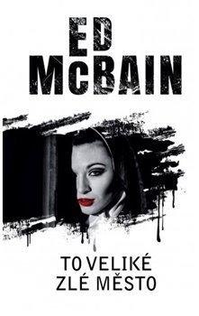 Levně To veliké zlé město - Ed McBain