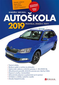 Autoškola 2019. Pravidla, značky, testy - Ondřej Weigel