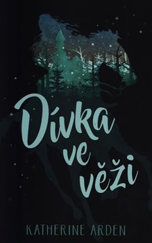 Levně Dívka ve věži - Katherine Arden