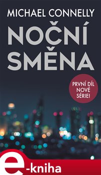 Noční směna - Michael Connelly