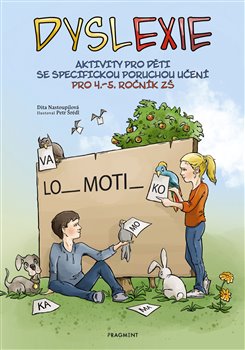 Levně Dyslexie pro 4.-5. ročník ZŠ. Aktivity pro děti se specifickou poruchou učení - Dita Nastoupilová