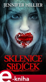 Levně Sklenice srdíček - Jennifer Hillier
