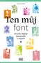 Ten můj font