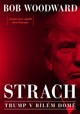 Strach - Trump v Bílém domě - 