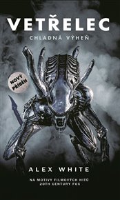 Vetřelec - Chladná výheň - Alex White