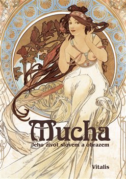 Levně Mucha. Jeho život slovem a obrazem - Roman Neugebauer