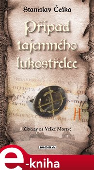 Levně Případ tajemného lukostřelce - Stanislav Češka