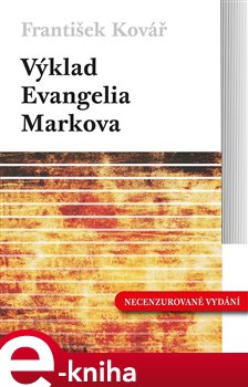 Levně Výklad Evangelia Markova - František Kovář