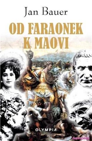 Od faraónek k Maiovi - Jan Bauer