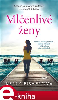 Levně Mlčenlivé ženy - Kerry Fisherová