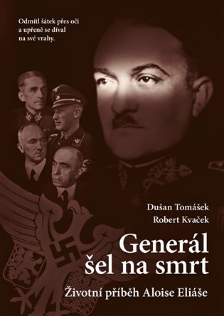 Generál šel na smrt - Dušan Tomášek, Robert Kvaček