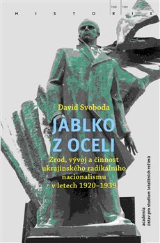 Jablko z oceli - Zrod, vývoj a činnost ukrajinského radikálního nacionalismu v letech 1920-1939 koupíte na Kosmas.cz