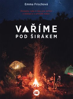 Levně Vaříme pod širákem - Emma Frisch