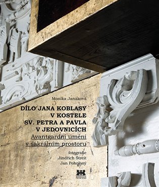 Dílo Jana Koblasy v kostele Sv. Petra a Pavla v Jedovnicích - Monika Janáková