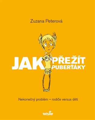 Jak přežít puberťáky - Zuzana Peterová
