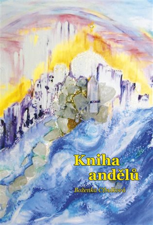 Kniha andělů - Boženka Cibulková