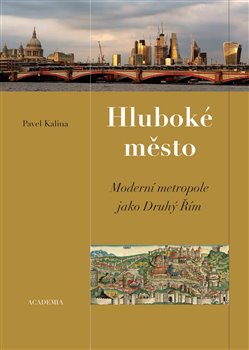 Hluboké město - Moderní metropole jako druhý Řím koupíte na Kosmas.cz