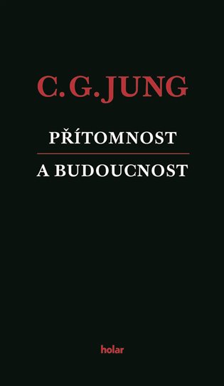 Přítomnost a budoucnost - Carl Gustav Jung