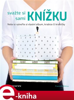 Levně Svažte si sami knížku - Franziska Kühne