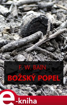 Levně Božský popel - Francis William Bain