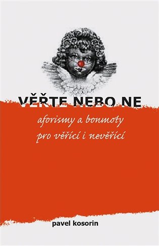 Věřte nebo ne - Pavel Kosorin