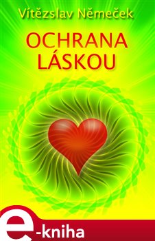 Levně Ochrana láskou - Vítězslav Němeček