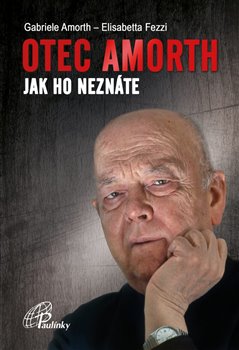 Levně Otec Amorth, jak ho neznáte - Elisabetta Fezzi, Gabriele Amorth