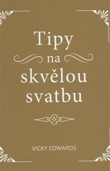 Levně Tipy na skvělou svatbu - Vicky Edwards