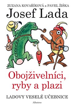 Levně Ladovy veselé učebnice 4 - Obojživelníci, ryby a plazi - Pavel Žiška, Zuzana Kovaříková