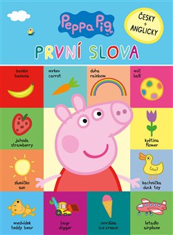 Levně Peppa Pig - První slova. Česky + anglicky - kolektiv