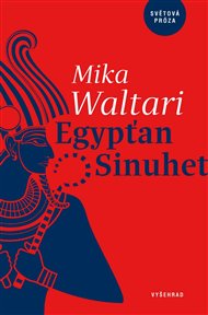 Egypťan Sinuhet: Patnáct knih ze života lékaře Sinuheta - Mika Waltari