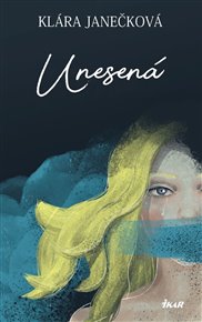 Unesená - Klára Janečková