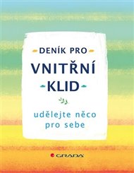 Deník pro vnitřní klid: udělejte něco pro sebe